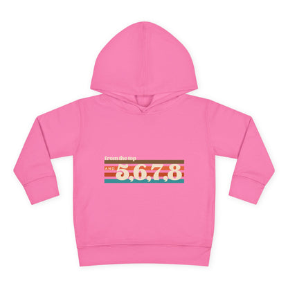"From the Top and 5, 6, 7, 8" Toddler Pullover Hoodie – Retro Dance Rehearsal Graphic Fleece Sweatshirt for Kids