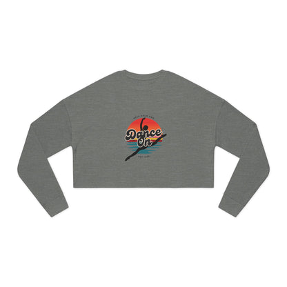 "Keep Calm and Dance On" Women’s Cropped Dance Sweatshirt – Retro Graphic Design | Inspirational Dance Apparel for Studio Style & Everyday Wear
