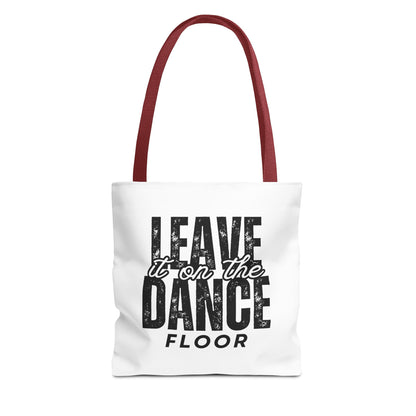 "Leave It on the Dance Floor" Canvas Tote Bag – Motivational Dance Quote Bag for Dancers, Rehearsals, and Everyday Use