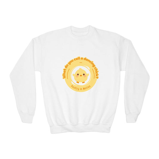 "What do you call a dancing chick? Poultry in Motion." – Funny Dance Pun Youth Crewneck Sweatshirt | Cute Dancing Chicken Kids Pullover
