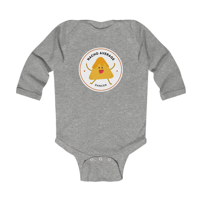 "Nacho Average Dancer" Infant Long Sleeve Bodysuit – Cute Nacho Dance Pun Graphic Baby Outfit for Jeté Dance Fans