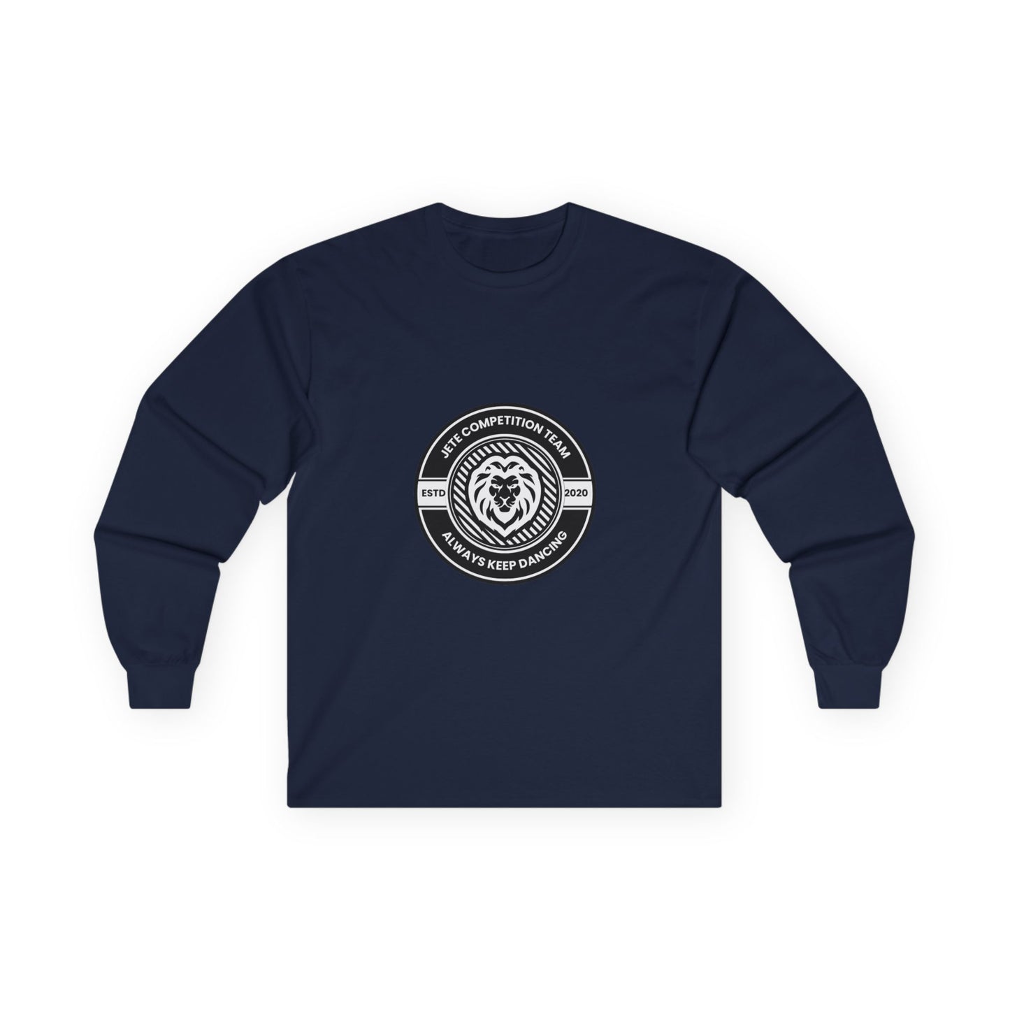 "Jeté Competition Team – Always Keep Dancing" Unisex Long Sleeve Tee – Collegiate-Inspired Dance Team Shirt for Performers, Studios & Spirit Wear
