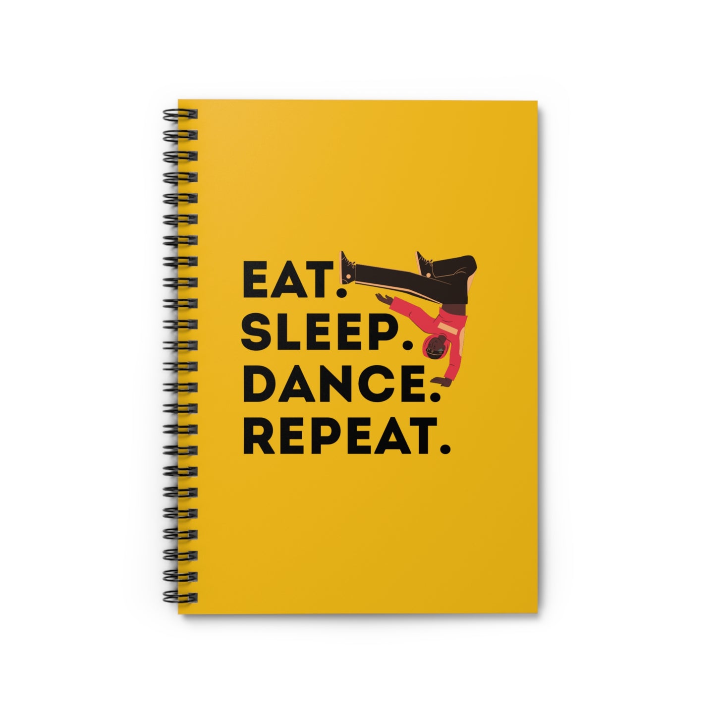 "Eat, Sleep, Dance, Repeat" Spiral Notebook – Bold B-Boy Dance Journal for Breakdancers, Hip Hop Dancers & Street Style Lovers
