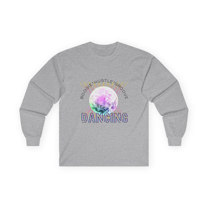 "Boogie, Hustle, Groove - Dancing" Streetwear Dance Graphic – Unisex Long Sleeve Tee