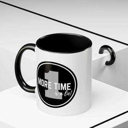 "One More Time is a Lie" Dance Quote Accent Coffee Mug – Bold Emblem Graphic Ceramic Cup