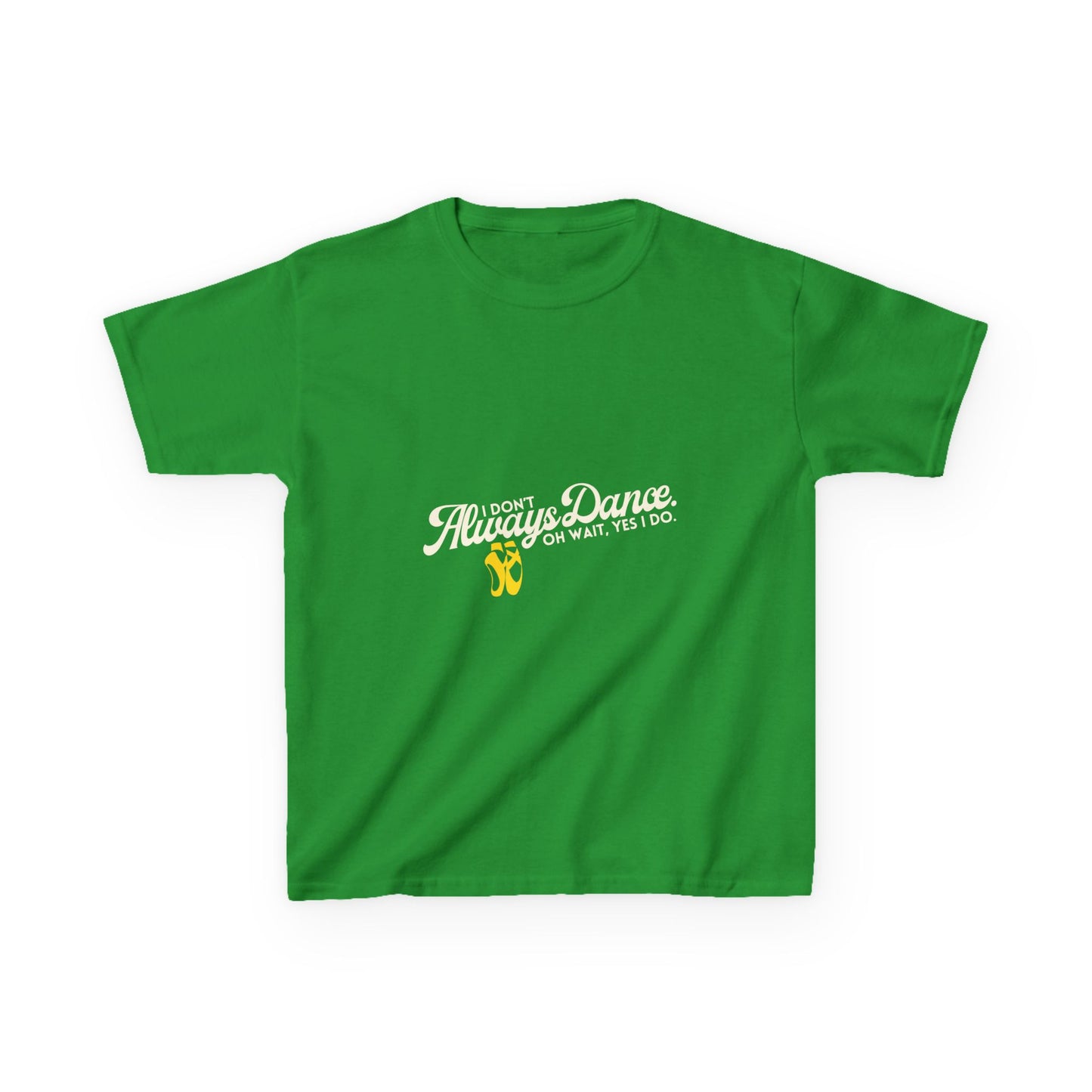 "I Don’t Always Dance.Oh Wait, Yes I Do." Youth Short Sleeve Tee – Bold Text Graphic Dance Shirt for Kids and Young Performers