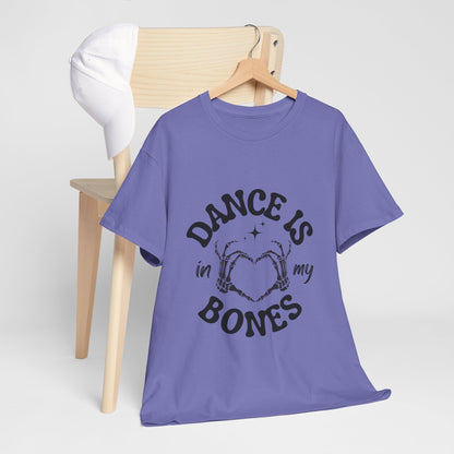 “Dance Is in My Bones” Halloween Dance T-Shirt with Cute Skeleton Heart Graphic - Unisex Heavy Cotton Tee