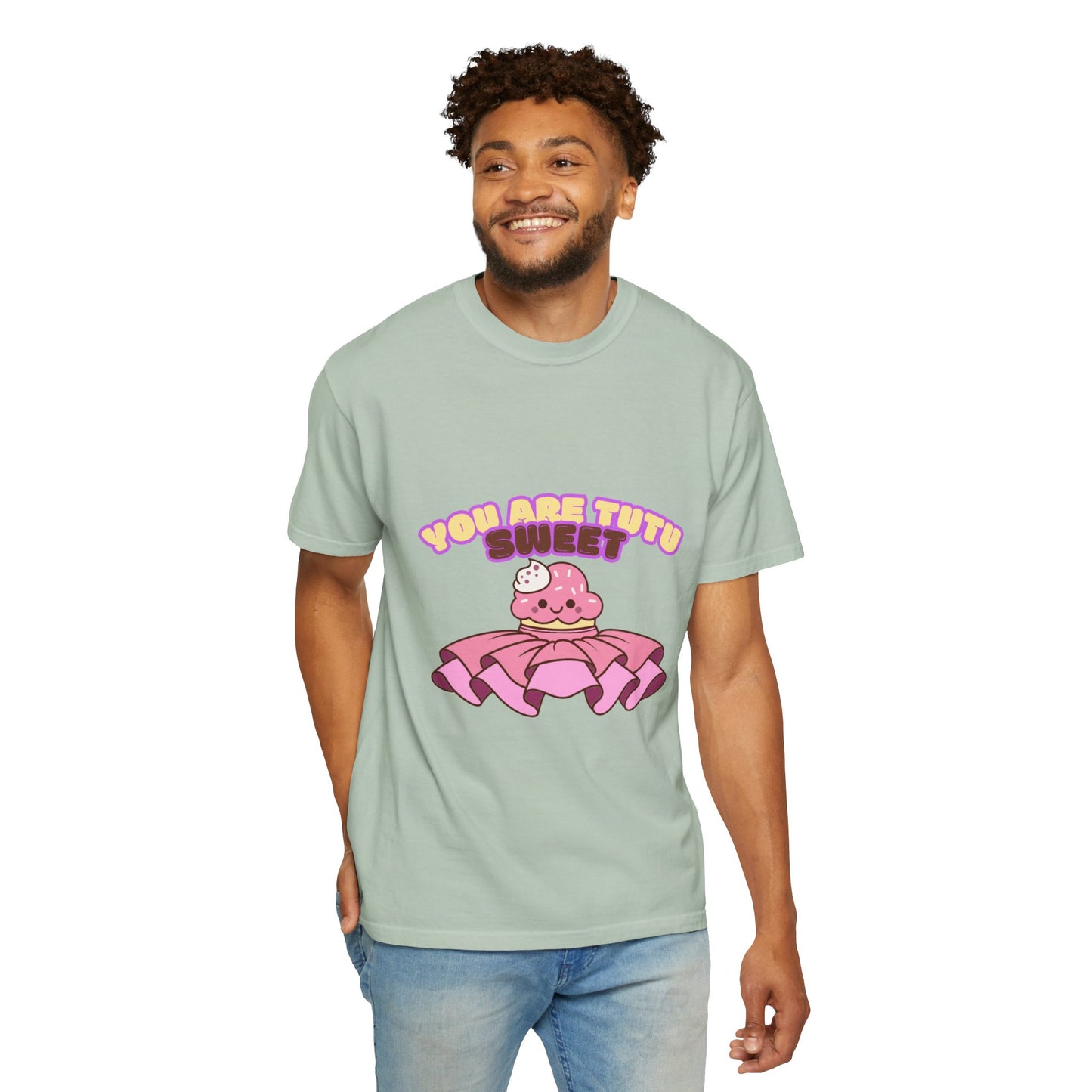 “You Are Tutu Sweet” T-Shirt – Kawaii Cupcake Dance Pun Unisex Garment-Dyed Tee 🧁💖
