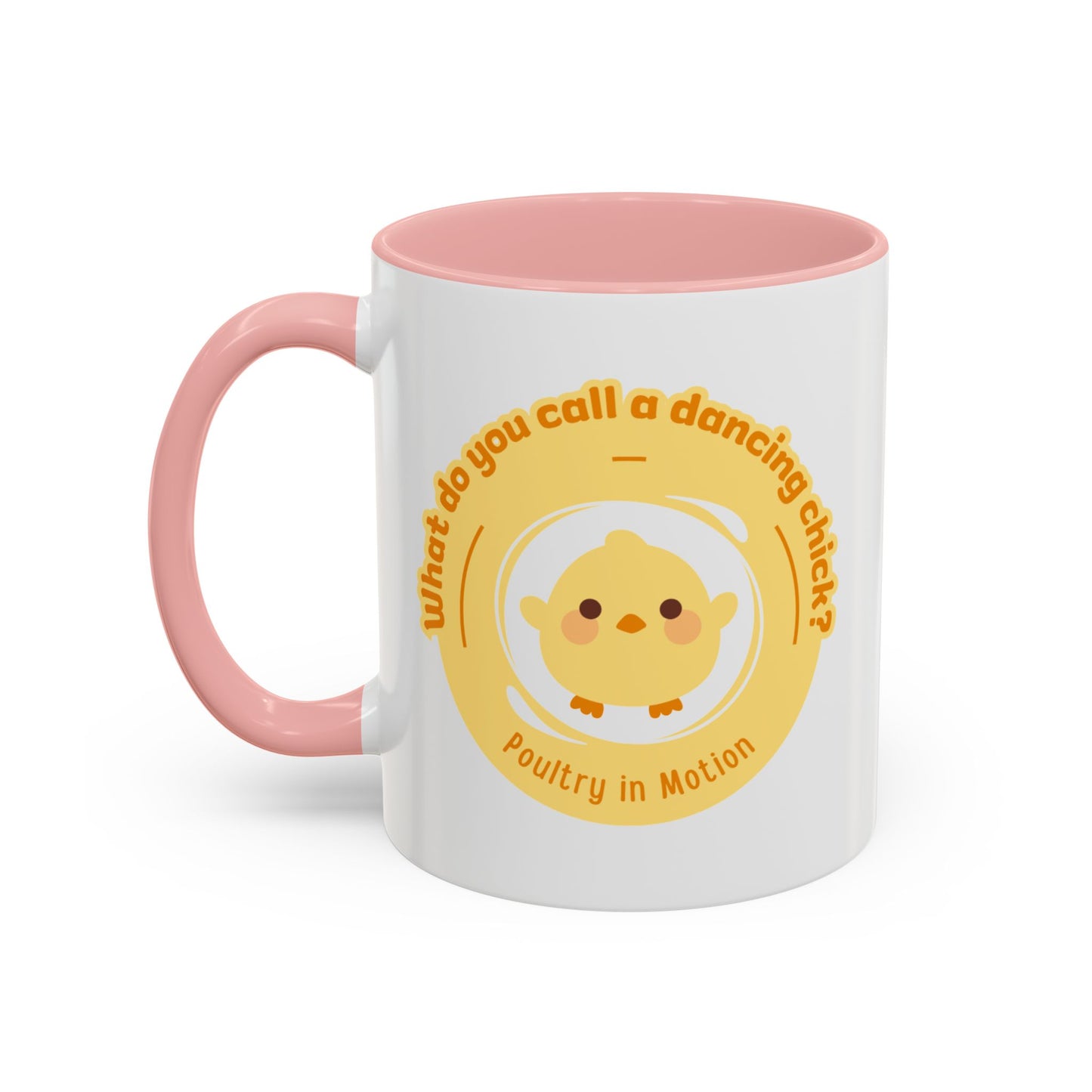 "What Do You Call a Dancing Chick? Poultry in Motion" Accent Coffee Mug – Funny Dance Pun Ceramic Mug for Dancers and Chick Enthusiasts
