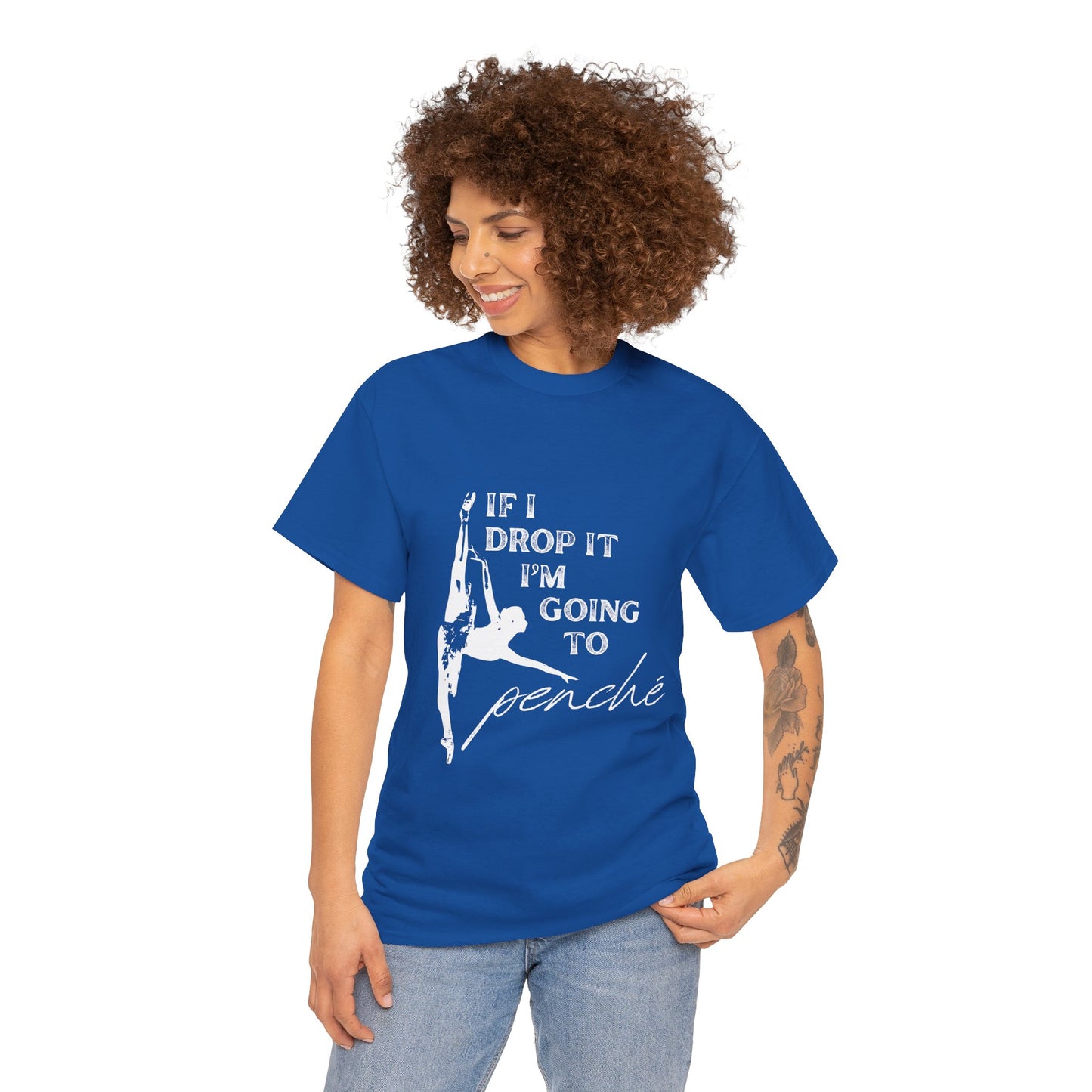 “If I Drop It, I’m Going to Penché” Funny Dance T-Shirt – Unisex Heavy Cotton Tee with Dancer Graphic and Optional Back Personalization (Name or Studio)