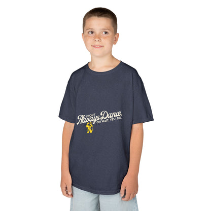 "I Don’t Always Dance.Oh Wait, Yes I Do." Youth Short Sleeve Tee – Bold Text Graphic Dance Shirt for Kids and Young Performers