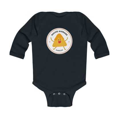 "Nacho Average Dancer" Infant Long Sleeve Bodysuit – Cute Nacho Dance Pun Graphic Baby Outfit for Jeté Dance Fans