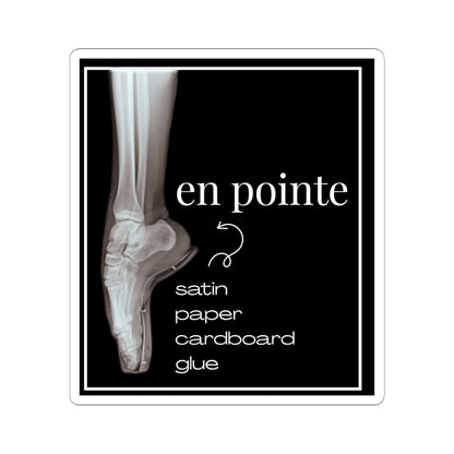 "I Dance En Pointe" Kiss-Cut Sticker – Ballet-Themed Vinyl Sticker with X-Ray Foot Design for Dancers and Dance Lovers