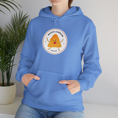 "Nacho Average Dancer" Unisex Hooded Sweatshirt – Funny Dance Pun Hoodie with Cute Nacho Graphic | Cozy Gift for Dancers & Food Lovers