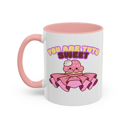 "You Are Tutu Sweet" Accent Coffee Mug – Cute Ballet Pun with Kawaii Ceramic Mug for Dancers and Dance Lovers