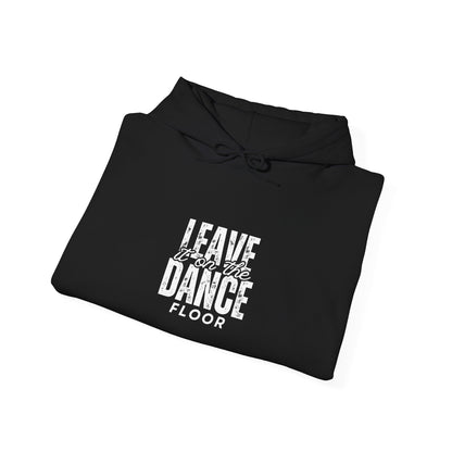 "Leave It On the Dance Floor" Streetwear Dance Graphic – Unisex Heavy Blend™ Hooded Sweatshirt
