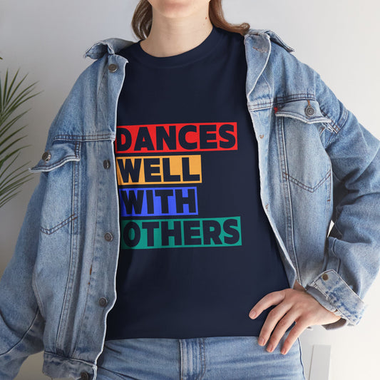 "Dances Well With Others" Unisex Heavy Cotton T-Shirt – Dance-Inspired Graphic Tee for Adults & Kids