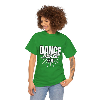Dance Mode: On Unisex Heavy Cotton T-Shirt – Dance-Inspired Graphic Tee for Adults & Kids