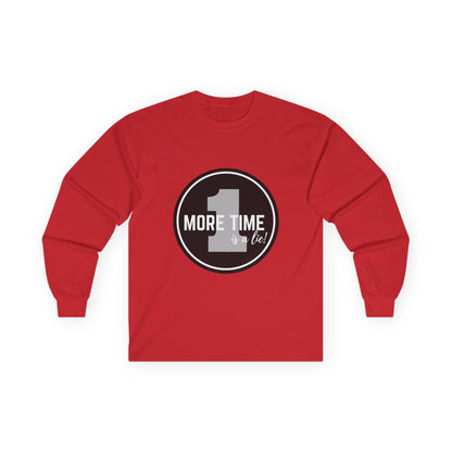 "One More Time is a Lie" Unisex Long Sleeve Tee – Bold Emblem Dance Graphic Shirt for Dancers, Performers & Rehearsal Warriors