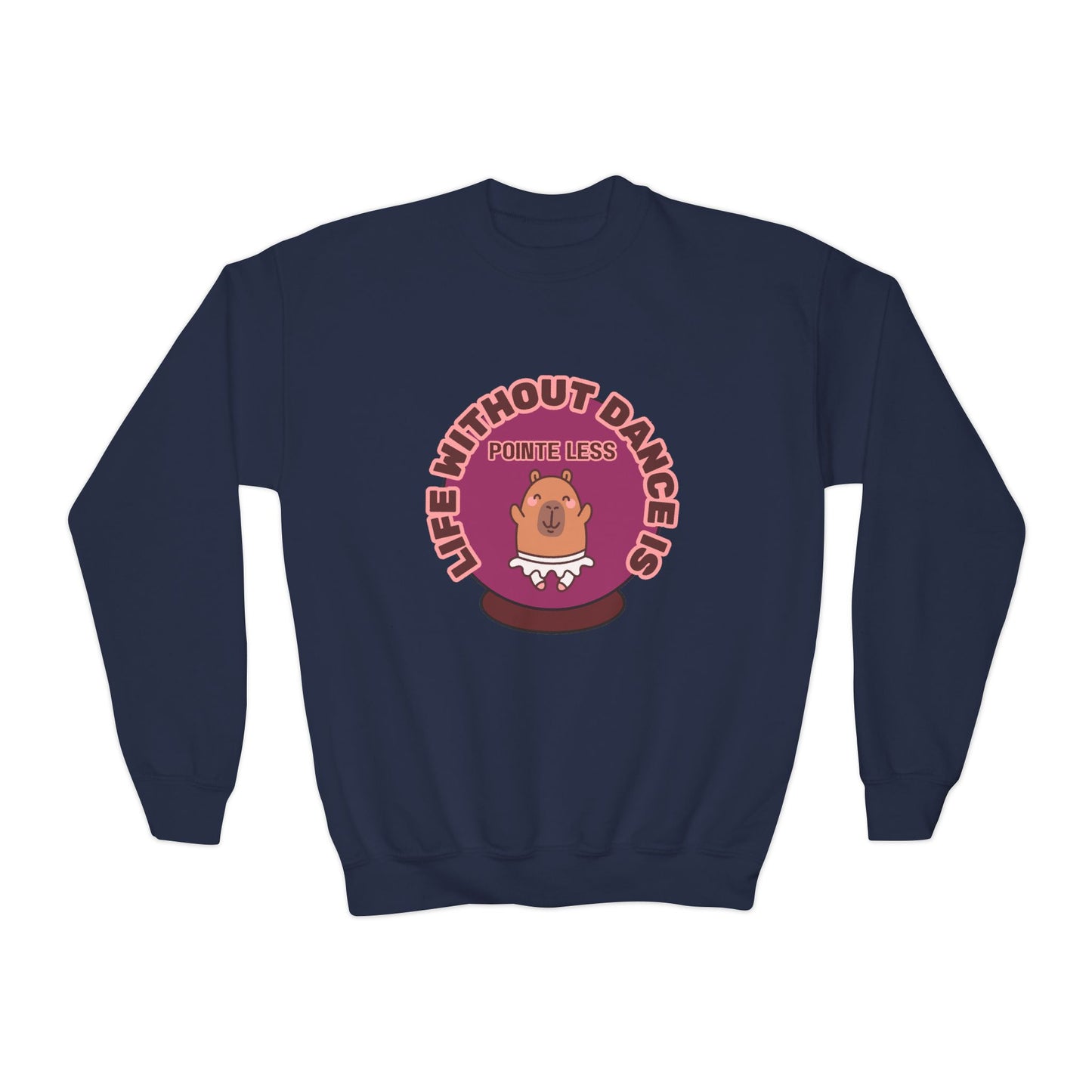 "Life Without Dance Is Pointeless" – Cute Dancing Capybara Youth Crewneck Sweatshirt | Funny Animal Dance Kids Pullover