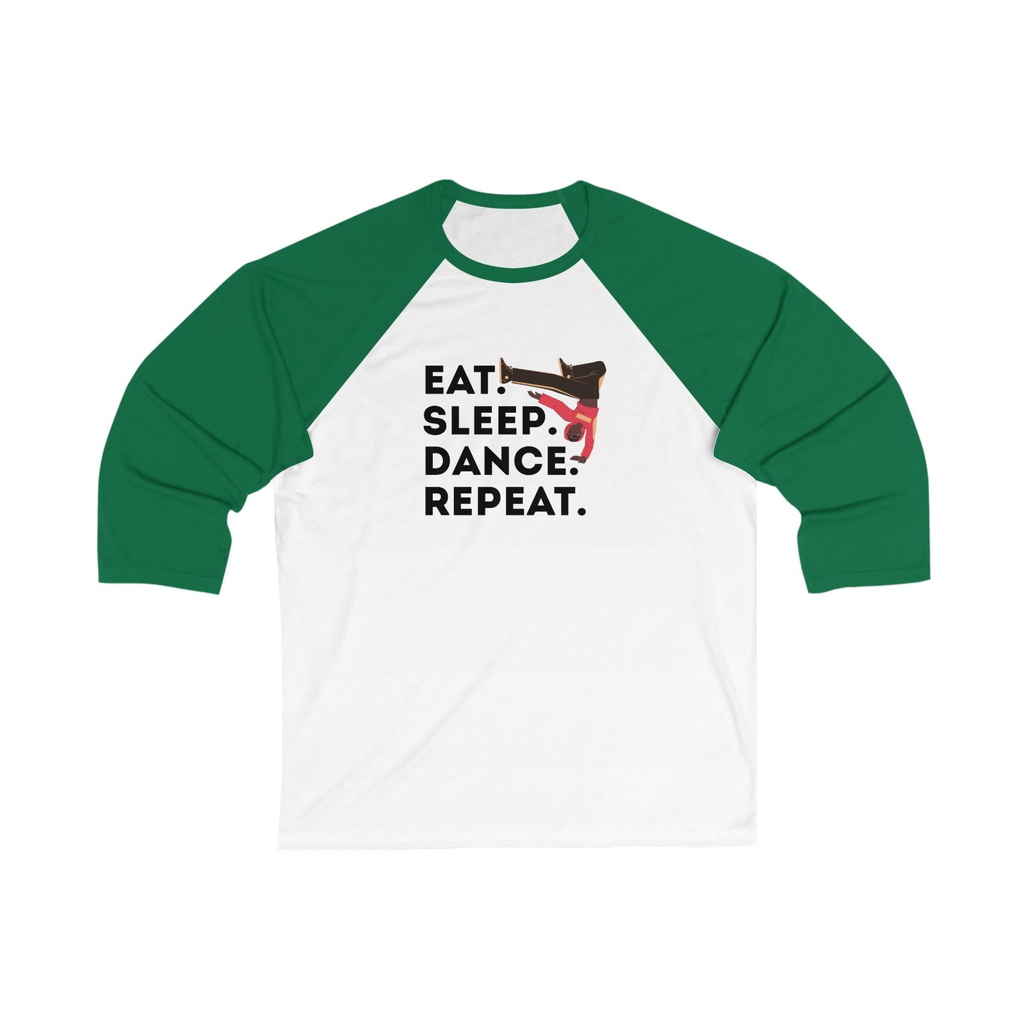 "Eat Sleep Dance Repeat" Unisex 3/4 Sleeve Baseball Tee – Bold B-Boy Dancer Graphic Dance Shirt for Street and Hip-Hop Dancers
