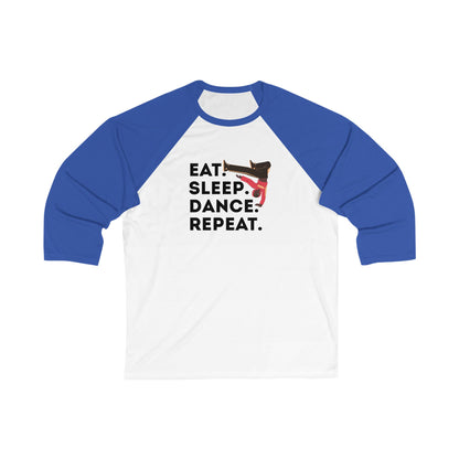 "Eat Sleep Dance Repeat" Unisex 3/4 Sleeve Baseball Tee – Bold B-Boy Dancer Graphic Dance Shirt for Street and Hip-Hop Dancers