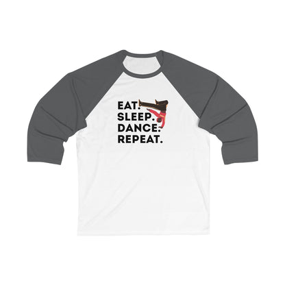 "Eat Sleep Dance Repeat" Unisex 3/4 Sleeve Baseball Tee – Bold B-Boy Dancer Graphic Dance Shirt for Street and Hip-Hop Dancers