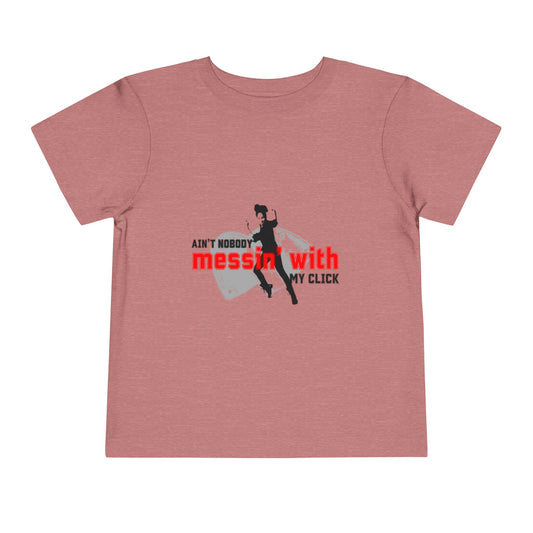 “Ain’t Nobody Messin’ With My Click” Toddler Short Sleeve T-Shirt – Tap Dance Graphic Tee with Tap Dancer Design for Kids