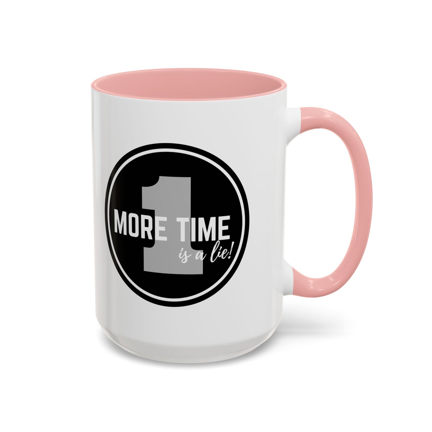 "One More Time is a Lie" Dance Quote Accent Coffee Mug – Bold Emblem Graphic Ceramic Cup