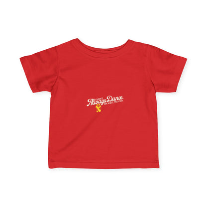 "I Don’t Always Dance… Oh Wait, Yes I Do" Infant Dance T-Shirt – Funny Bold Text Short Sleeve Tee for Babies