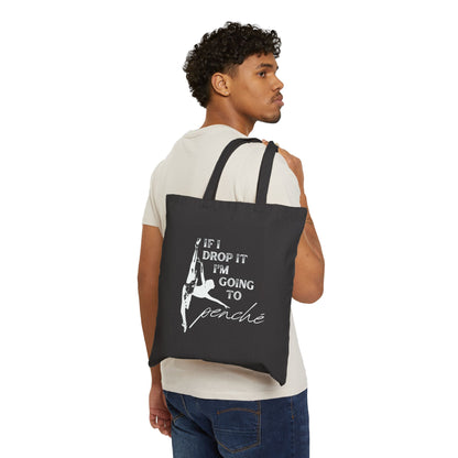 “If I Drop It, I’m Going to Penché” Cotton Canvas Tote Bag with Ballet Dancer Graphic – Funny Dance Tote