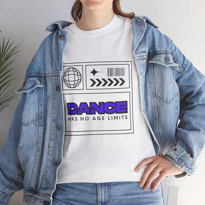"Dance Has No Age Limits" Unisex Heavy Cotton T-Shirt – Streetwear Graphic Tee for Dancers of All Ages