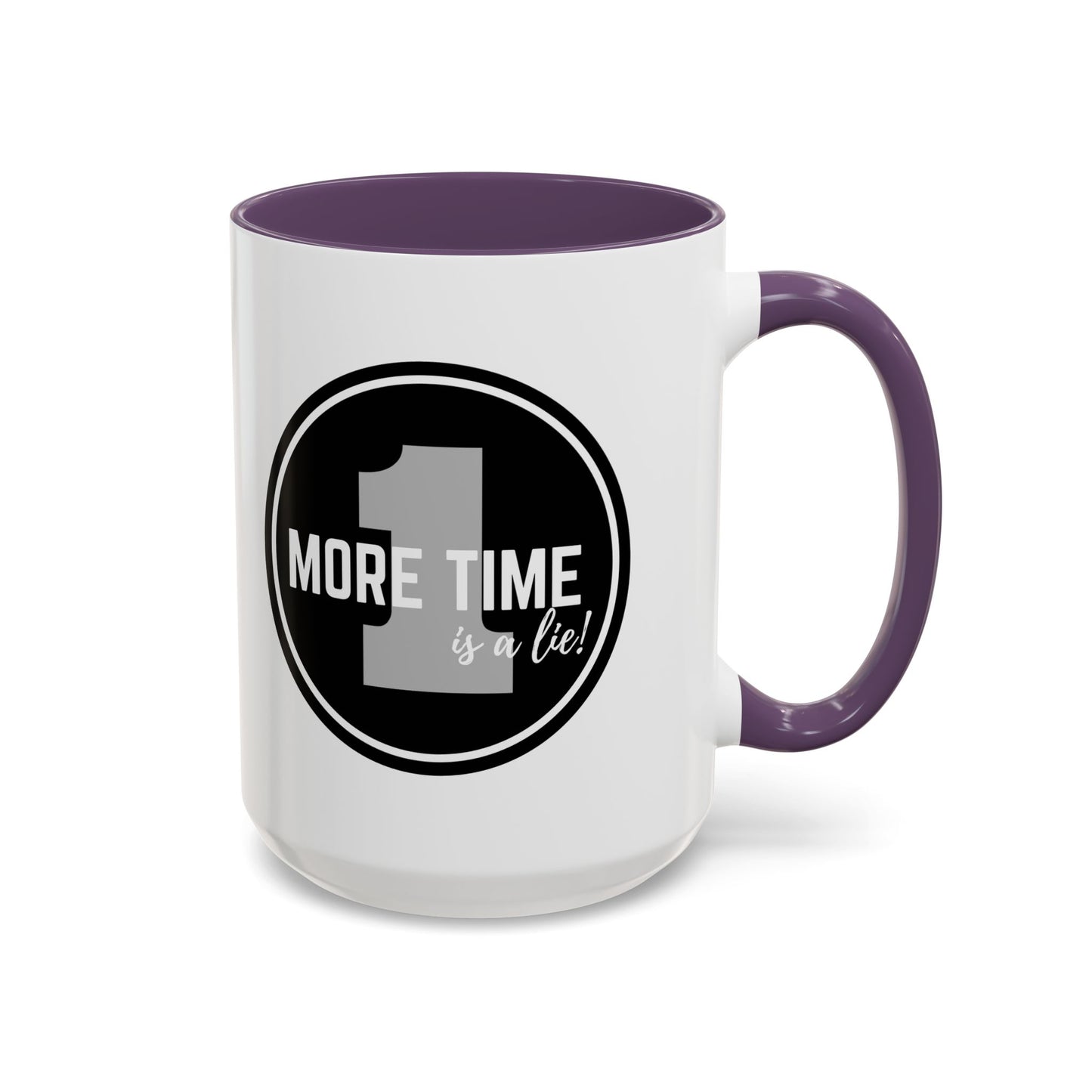 "One More Time is a Lie" Dance Quote Accent Coffee Mug – Bold Emblem Graphic Ceramic Cup