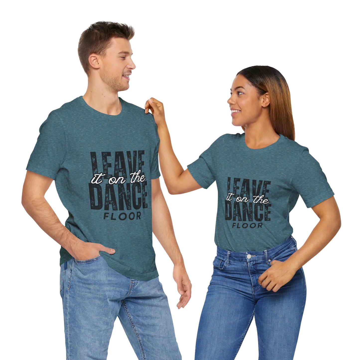 "Leave It On the Dance Floor" Unisex Jersey Short Sleeve Tee – Streetwear-Inspired Dance Graphic T-Shirt for Dancers