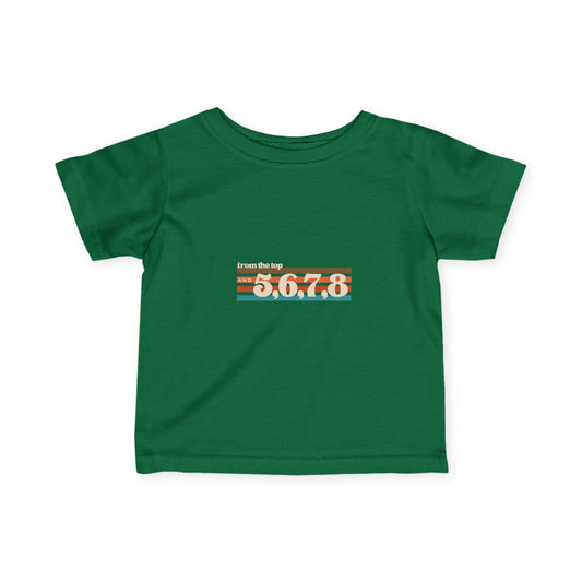 "From the Top and 5,6,7,8" Infant Fine Jersey Tee – Retro Dance-Inspired Baby T-Shirt for Tiny Performers and Future Choreographers