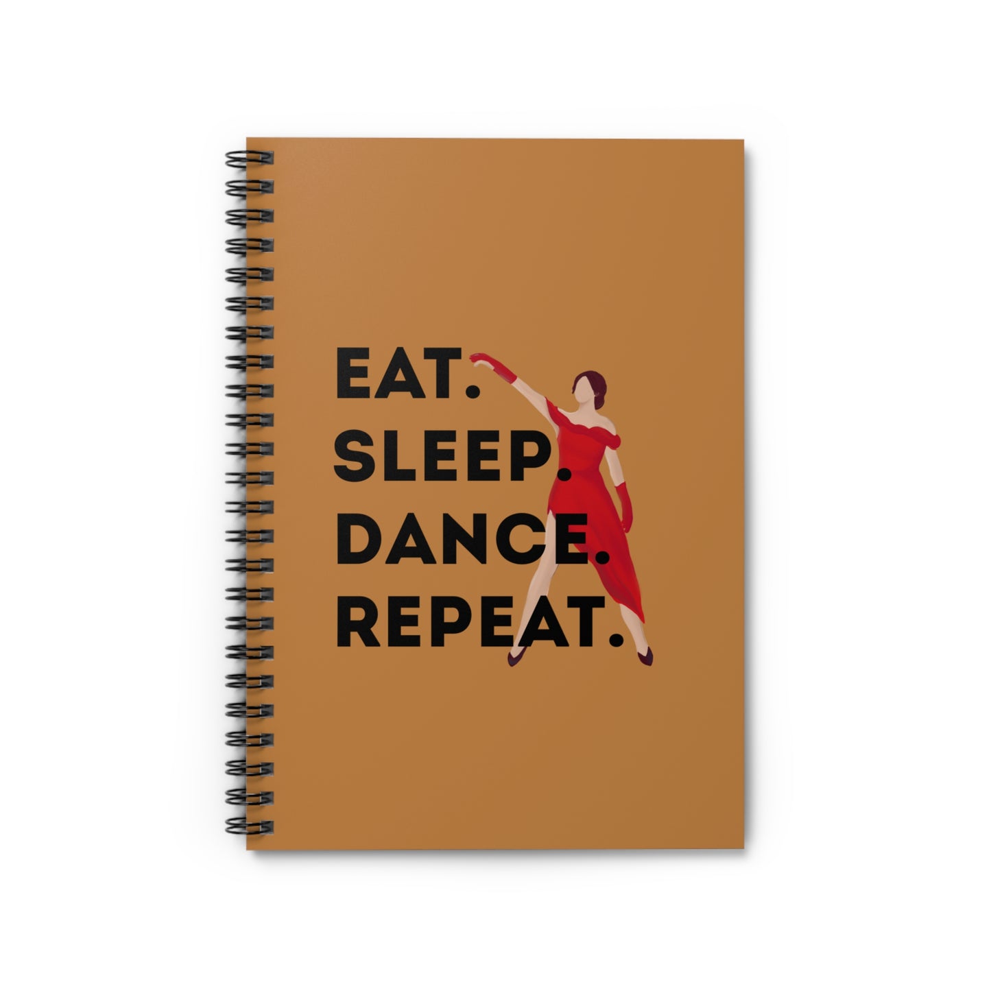 "Eat, Sleep, Dance, Repeat" Spiral Notebook – Bold Dancer Graphic Journal for Dance Lovers, Students & Choreographers