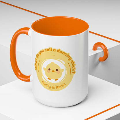 "What Do You Call a Dancing Chick? Poultry in Motion" Accent Coffee Mug – Funny Dance Pun Ceramic Mug for Dancers and Chick Enthusiasts