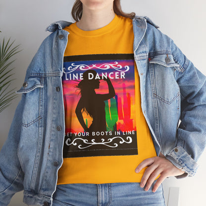 "Line Dancer" Unisex Heavy Cotton T-Shirt – Western Country Dance Graphic Tee – 'Get Your Boots in Line' Cowboy-Inspired Shirt