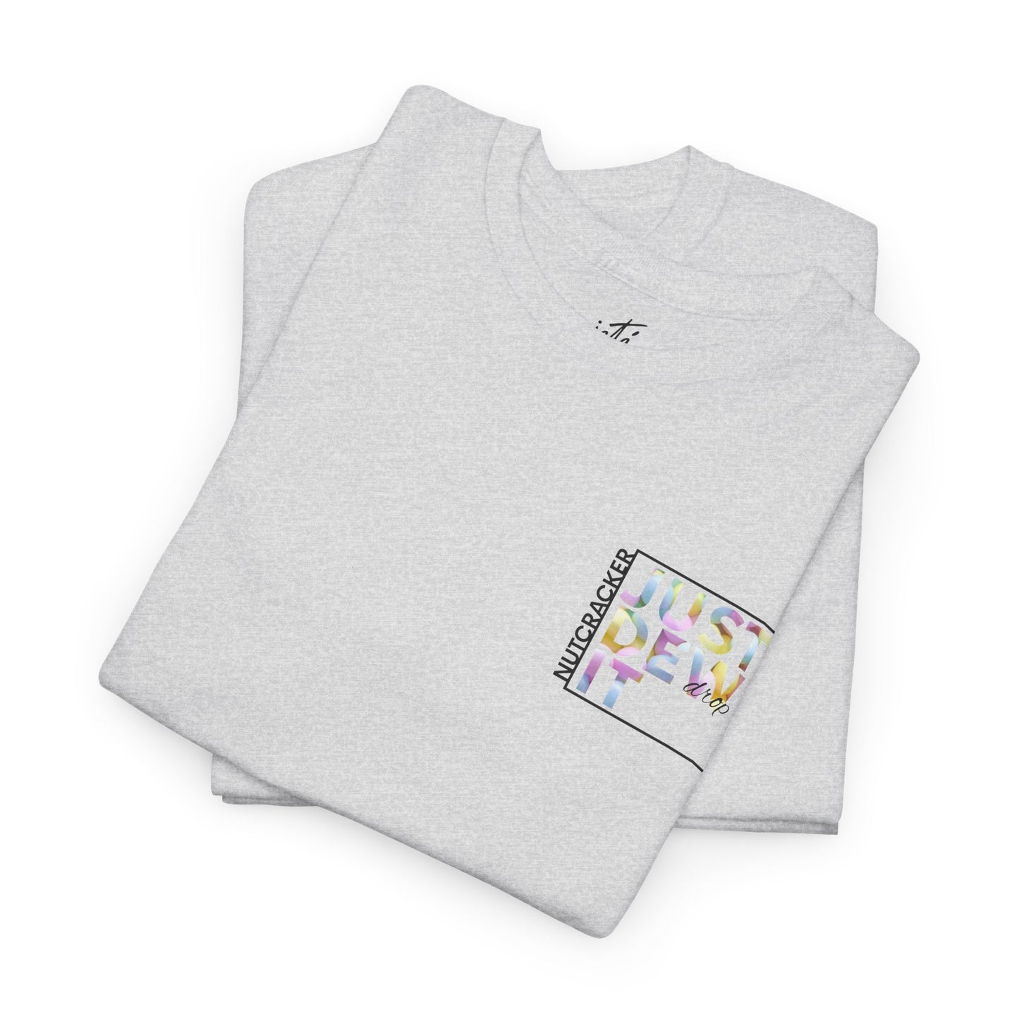 “Just Dew Drop It” Back Print ADULT T-shirt + “Nutcracker 2025” Front – Unisex Heavy Cotton Tee | Ballet Dewdrop Fairy Holiday Dance Apparel