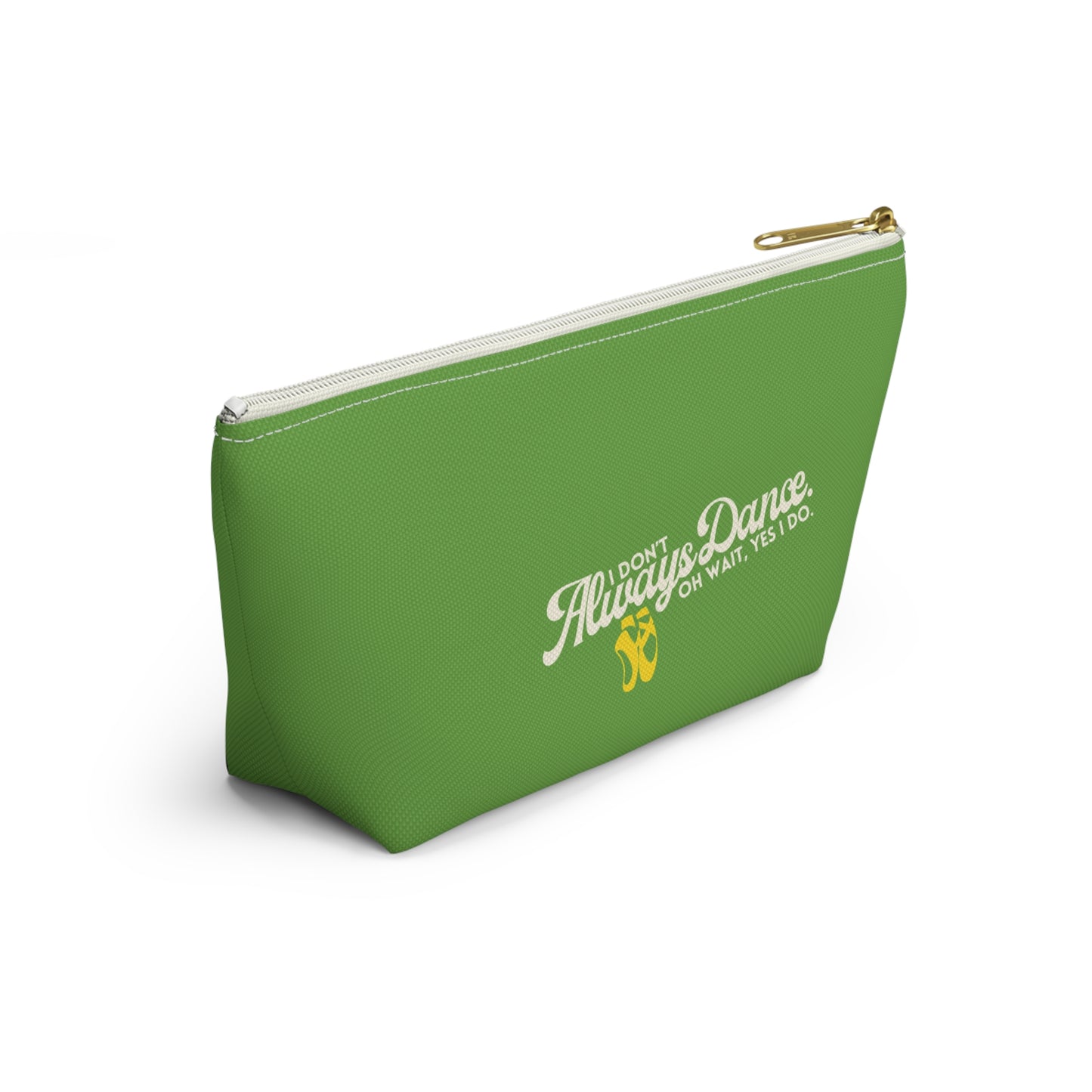 "I Don’t Always Dance… Oh Wait, Yes I Do" Makeup Bag – Funny Text-Based Dancer Graphic – Dance-Themed Zipper Pouch for Cosmetics, Accessories & Gifts