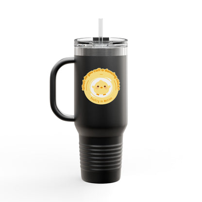 "Poultry in Motion" 40oz Insulated Travel Mug – Cute Dancing Chick Graphic | Funny Dance-Themed Stainless Steel Tumbler for On-the-Go Sipping