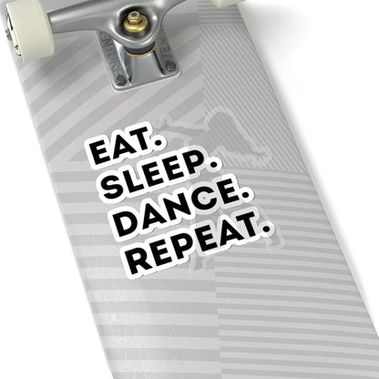"Eat Sleep Dance Repeat" Kiss-Cut Sticker – Bold Dancer Graphic – Fun Dance-Themed Vinyl Sticker for Laptops, Journals & Water Bottles