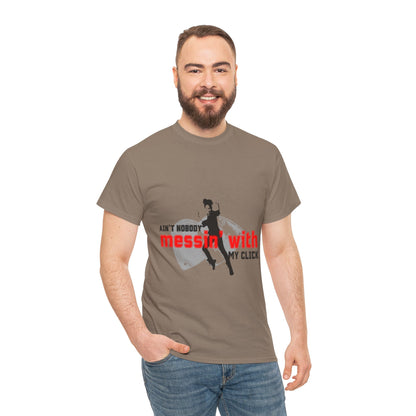 "Ain’t Nobody Messin’ With My Click" Tap Dance Tee – Unisex Heavy Cotton T-Shirt with Taps & Dancer Graphic