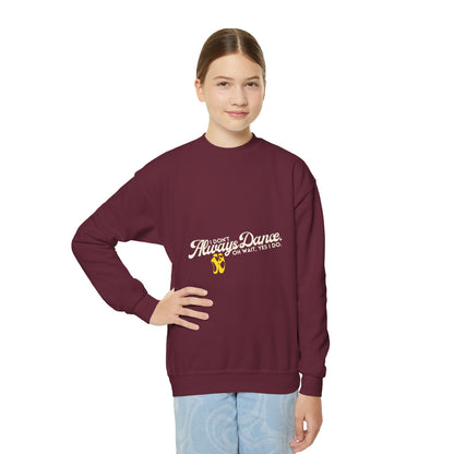 "I Don't Always Dance. Oh Wait, Yes I Do." – Bold Dance Quote Youth Crewneck Sweatshirt | Funny Kids Dancer Pullover