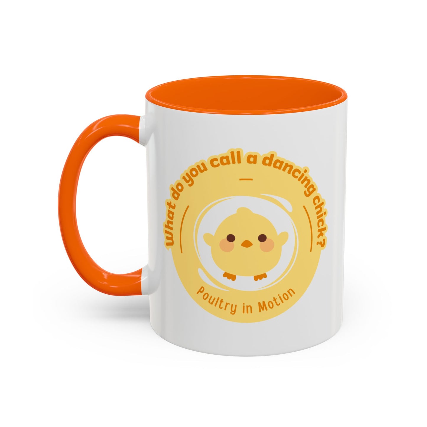 "What Do You Call a Dancing Chick? Poultry in Motion" Accent Coffee Mug – Funny Dance Pun Ceramic Mug for Dancers and Chick Enthusiasts
