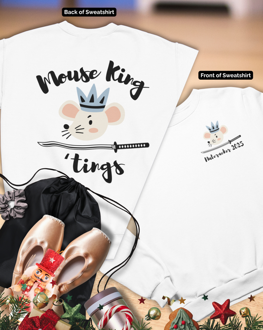 “Mouse King ’Tings” Back Print ADULT Sweatshirt + “Nutcracker 2025” Front – Unisex Heavy Blend Crewneck | Ballet Holiday Dance Apparel